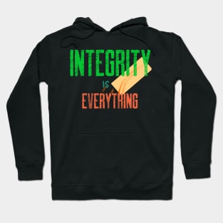 Integrity is everything Hoodie